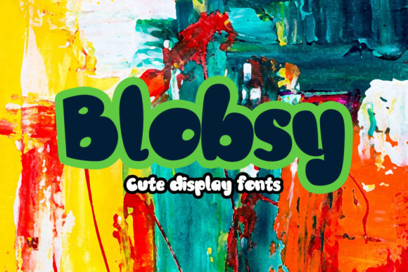Boost Your Campaign with Blobsy: A Friendly Display Font